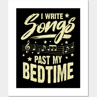 I Write Songs Past My Bedtime Songwriter Gift Posters and Art